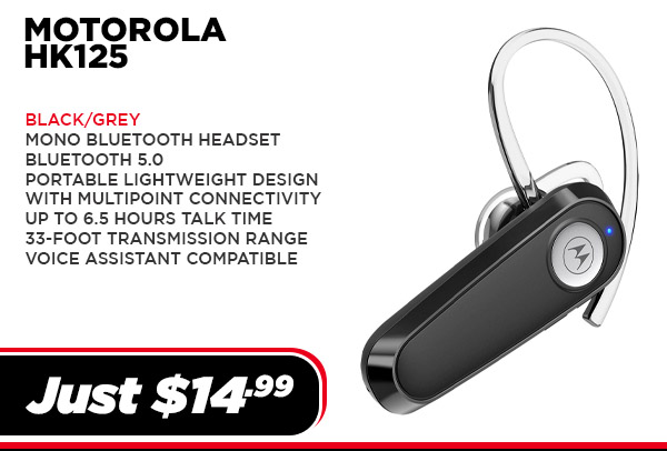 MOTO-HK125-BK Audio Motorola HK125, in-ear wireless mono headset- BT 5.0, CVC (UPC # 810036771948) - Black $ 14.99