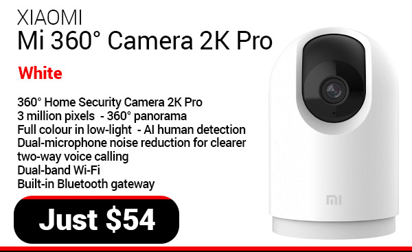 Xiaomi Mi 360° Home Security Camera 2K Pro Global - White - 3 million pixels - 360° panorama - Full colour in low-light - AI human detection - Dual-microphone noise reduction for clearer two-way voice calling - Dual-band Wi-Fi - Built-in Bluetooth gateway 6934177719721 $ 54.00