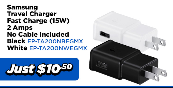 Samsung POWER EP-TA200NBEGMX Samsung Travel charger Fast Charge (15W) 2Amps (No Cable Included) UPC Code 8806092001343 - Black $10.50 Samsung POWER EP-TA200NWEGMX Samsung Travel charger Fast Charge (15W) 2Amps (No Cable Included) UPC Code 8806092001336 - White $10.50